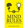 Mind Rules: Who's in Control - You or Your Mind?