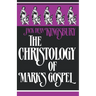 The Christology of Mark's Gospel