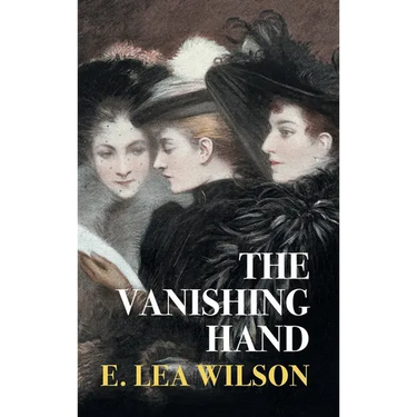 The Vanishing Hand (Nezu Press Classics)