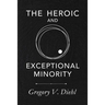 The Heroic and Exceptional Minority: A Guide to Mythological Self-Awareness and Growth