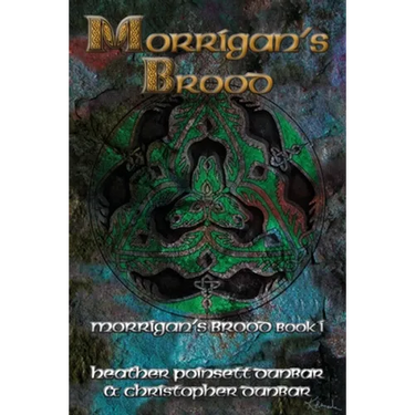 Morrigan's Brood: Morrigan's Brood Book I
