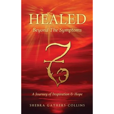 Healed Beyond The Symptoms
