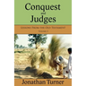 Conquest and Judges: Lessons From the Old Testament