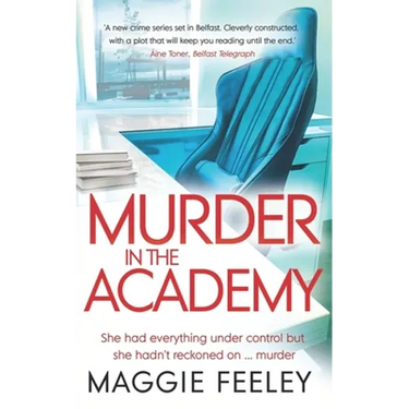 Murder In The Academy: A chilling murder mystery set in Belfast