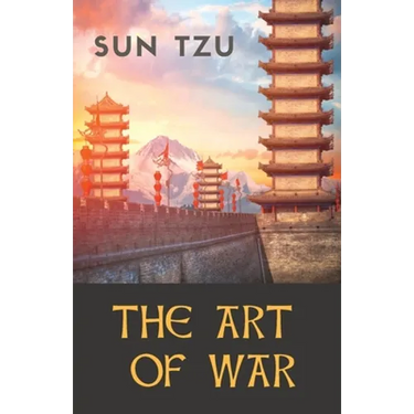 The Art of War: an ancient Chinese military treatise on military strategy and tactics attributed to the ancient Chinese military strategist Sun Tzu (S