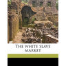 The white slave market