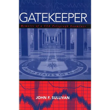 Gatekeeper: Memoirs of a CIA Polygraph Examiner