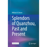 Splendors of Quanzhou, Past and Present