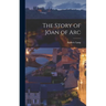 The Story of Joan of Arc