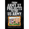 From Army St. Projects to the US Army