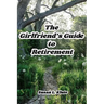 The Girlfriend's Guide to Retirement