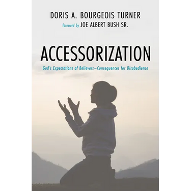 Accessorization: God's Expectations of Believers-Consequences for Disobedience