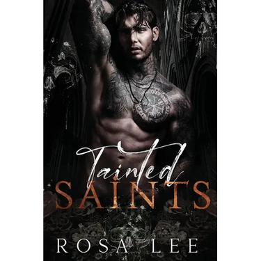 Tainted Saints: A Dark Mafia Fairytale Retelling