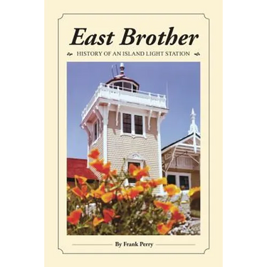East Brother: History of an Island Light Station