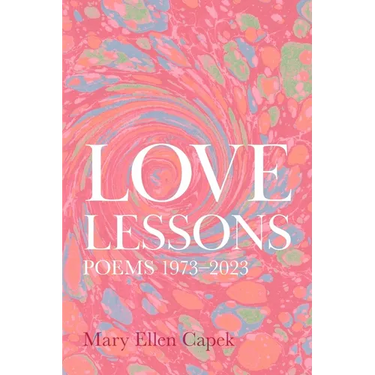 Love Lessons: Poems 1973-2023