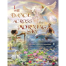 I Will Dance Across the Morning Sky
