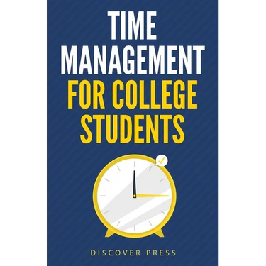 Time Management for College Students: How to Create Systems for Success, Exceed Your Goals, and Balance College Life