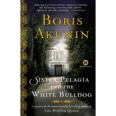 Sister Pelagia and the White Bulldog: A Mystery by the internationally bestselling author of The Winter Queen