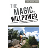 The Magic of Willpower: Boost the Power of Resoluteness and Self-control in Your Life
