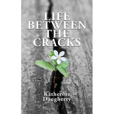 Life Between the Cracks