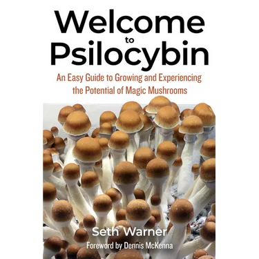 Welcome to Psilocybin: An Easy Guide to Growing and Experiencing the Potential of Magic Mushrooms