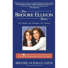 The Brooke Ellison Story: One Mother, One Daughter, One Journey