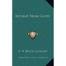 Retreat From Glory