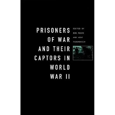 Prisoners-Of-War and Their Captors in World War II