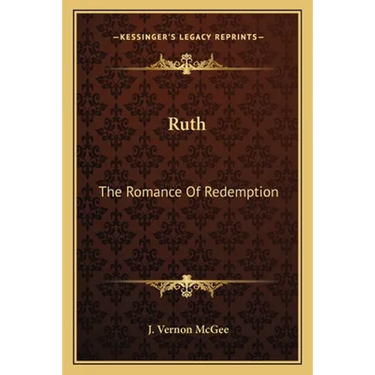 Ruth: The Romance Of Redemption