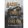 Badge Under Fire: A Fight for Truth