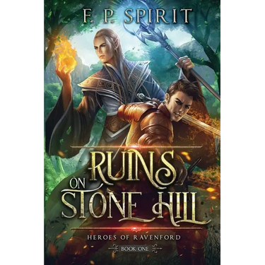 The Ruins on Stone Hill (Heroes of Ravenford Book 1)