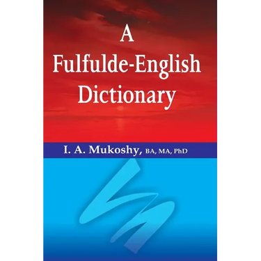 A Fulfulde-English Dictionary
