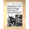 Joineriana: Or the Book of Scraps. ... Volume 2 of 2