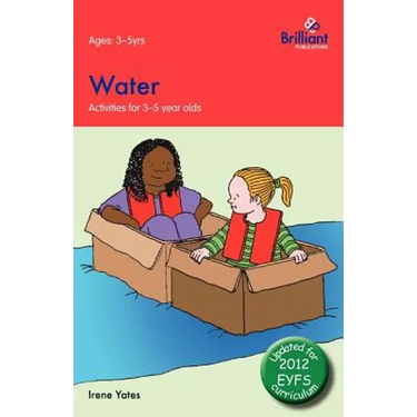 Water: Activities for 3-5 Year Olds - 2nd Edition