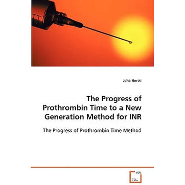 The Progress of Prothrombin Time to a New Generation Method for INR