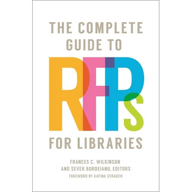 The Complete Guide to Rfps for Libraries