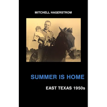 Summer Is Home: East Texas 1950s