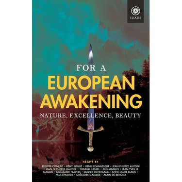 For a European Awakening: Nature, Excellence, Beauty