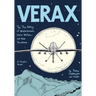 Verax: The True History of Whistleblowers, Drone Warfare, and Mass Surveillance: A Graphic Novel