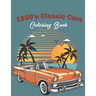 1950's Classic Cars Coloring Book: Classic Cars Coloring Book For Kids And Adults (Cars Coloring Books)