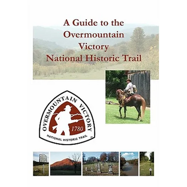A Guide to the Overmountain Victory National Historic Trail