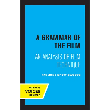 A Grammar of the Film: An Analysis of Film Technique