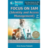 Focus on IAM (Identity and Access Management): CSFs, metrics, checklists, best practices, and guidelines for defining IAM processes and implementing I