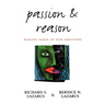 Passion and Reason: Making Sense of Our Emotions