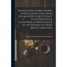 Suggestions in Brickwork, With Illustrations From the Architecture of Italy, Together With a Catalogue of Bricks Made by the Hydraulic-press Brick Com