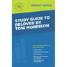Study Guide to Beloved by Toni Morrison