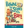 Behind the Scenes with Burt