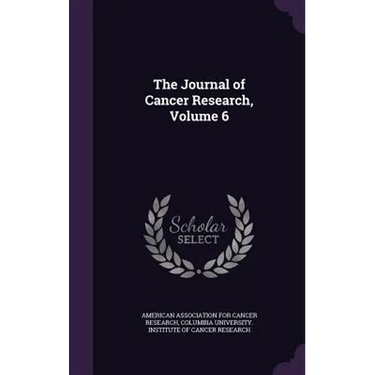 The Journal of Cancer Research, Volume 6