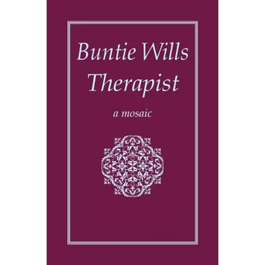 Buntie Wills Therapist: A Mosaic
