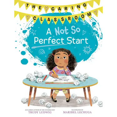 A Not So Perfect Start (the Caring Classroom, Book 1)